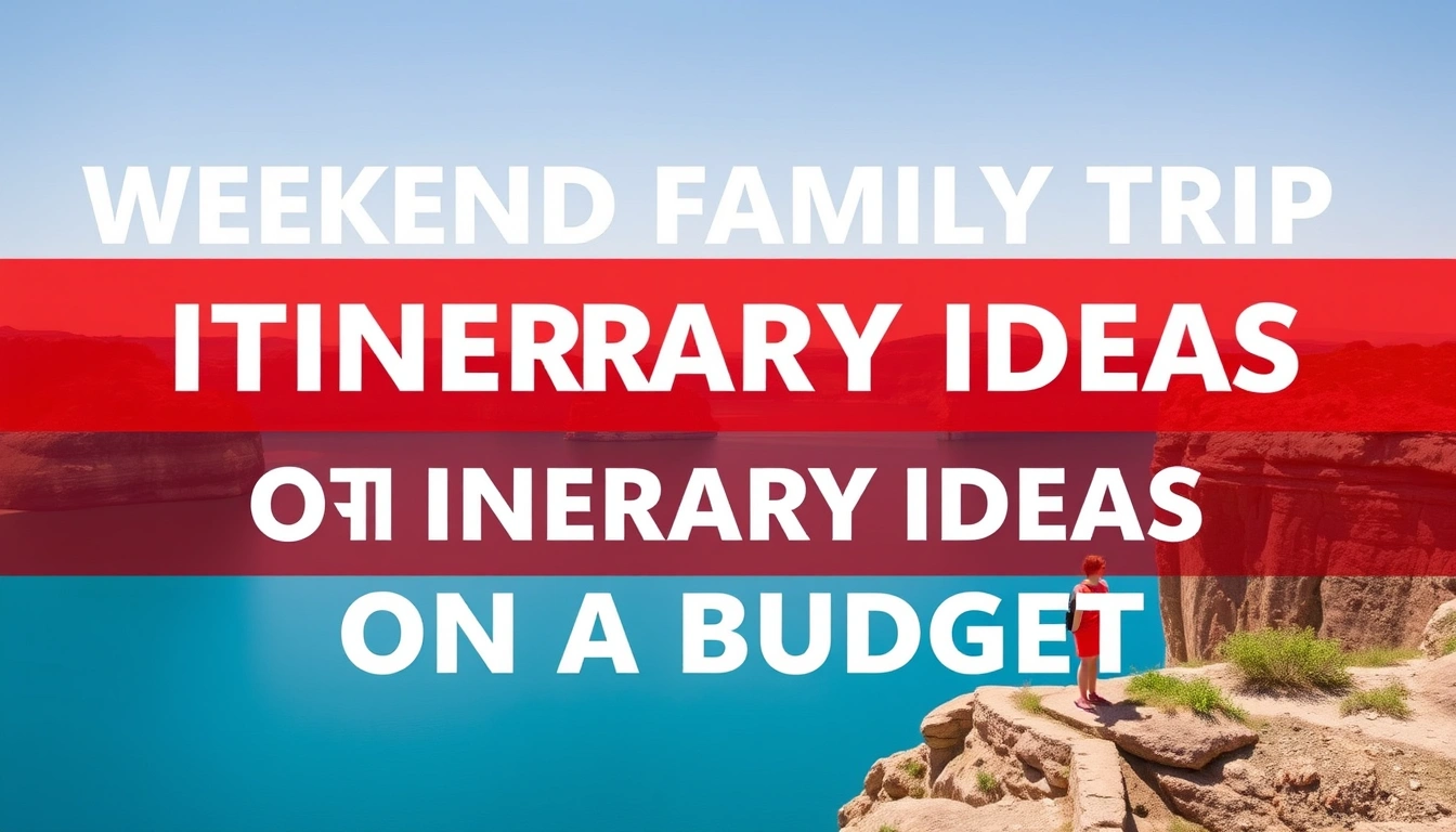 Weekend Family Trip Itinerary Ideas on a Budget